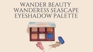 Wander Beauty wanderess seascape eyeshadow palette + ipsy makeup
