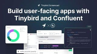 Build real-time user-facing applications with Tinybird and Confluent