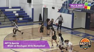 MPTS Sports, West vs Souhegan Girls Basketball 3/2/21