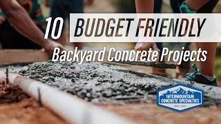 10 Budget-Friendly, Backyard Concrete Projects | Intermountain Concrete Specialties