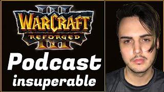 Warcraft 3 Podcast: BladeMasterRUSH ft. iNSUPERABLEW3