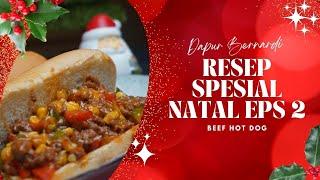 RESEP SPESIAL NATAL EPS 2- BEEF HOT DOG  ALA BERNARDI