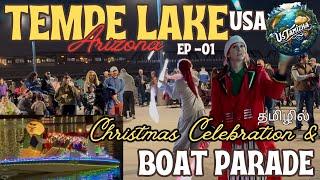 Tempe Town Lake and Beach Park  -  Boat Parade & Christmas Celebration  | Ep 01 #ustamizha