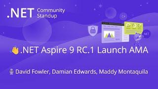 ASP.NET Community Standup - .NET Aspire 9 RC.1 Launch AMA