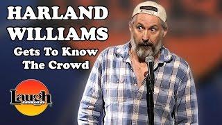 Harland Williams gets to know the crowd.