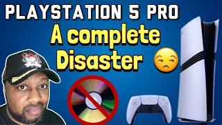 PlayStation  5 Pro Is a Disaster