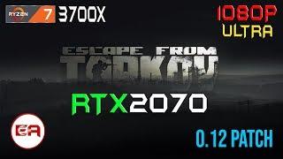 RTX 2070 - RYZEN 3700X - ESCAPE FROM TARKOV (0.12 PATCH) - ULTRA - 1080P