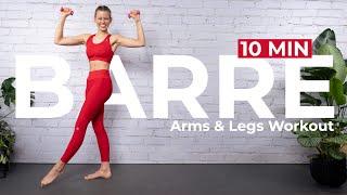 10 Min BARRE ARMS & LEGS Workout with Light Dumbbells | All Standing