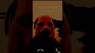 NEVER ANSWER JOHN PORK AT 3AM! JOHN PORK IS CALLING AT 3AM... #shorts #johnpork