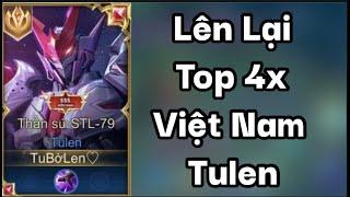 Top 1 Tulen Trận Đấu Đỉnh Cao Lên Lại Top 4x Việt Nam | Liên Quân Tu Bờ Len