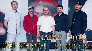 NAFAS SHOIKOV 2024 ДОРХОН КОНЦЕРТАНД