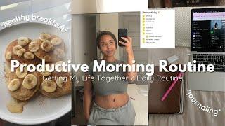 Getting My Life Together | Productive (and realistic) Morning Routine | Doria Eve