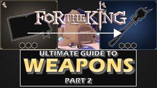 Weapons Guide - Part 2 Starting Weapon Upgrades | For The King | Series 2 Part 3 | HH Podcast Ep7