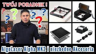 LASER ??? - PORADNIK dla początkujących + Niezbędne AKCESORIA + Grawerka AlgoLaser Alpha MK2