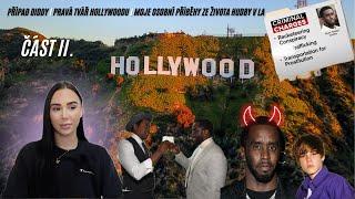 Část II. Případ Diddy, pravá tvář Hollywoodu, moje osobní příběhy ze života hudby v LA