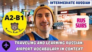 VLOG | ️ At the Airport | Russian Lesson for A2-B1 Learners