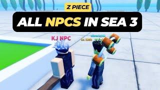 All NPC Locations in Sea 3 - Roblox Z Piece