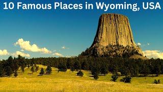 Wyoming: Not Just for Cowboys - 10 Hidden Gems You Must See Before They Disappear