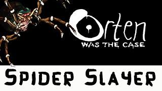 [Orten Was the Case] Spider Slayer (Trophy/Achievement Guide)