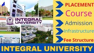 ALL ABOUT INTEGRAL UNIVERSITY | CAMPUS | PLACEMENT | FEES | COURSE | Infrastructure | FEE STRUCTURE