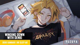 Winding Down With Denki | 1 Hour Sleep Aid | Denki Kaminari x Listener