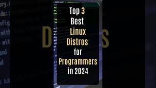 Top 3 Best Linux Distros for Programmers in 2024 #linux #archlinux #popos #programming