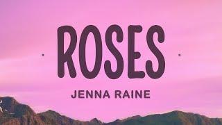 Jenna Raine - Roses (Lyrics)