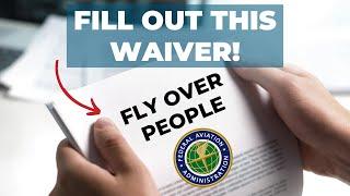 Fill Out THIS Waiver to Fly a Drone Over People!