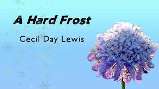 Grade 12 Poetry: 'A Hard Frost' by Cecil Day Lewis