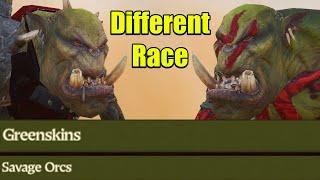 Greenskins and Savage Orcs are Separate Races And Can NOT Confederate Each other in Warhammer3