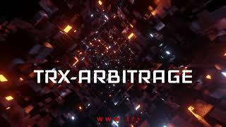 TRX Arbitrage (Only Profit Making Platform)