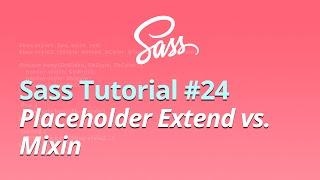 Sass Tutorial for Beginners - Learn SCSS - Sass Crash Course - #24 - Placeholder Extend vs. Mixin