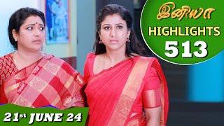 Iniya Serial | EP 513 Highlights | 21st June 24 | Alya Manasa | Rishi | Saregama TV Shows Tamil