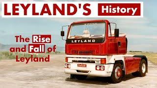 Leyland, The Brand That Became One Of The TOP 5 Truck Manufacturers In The World