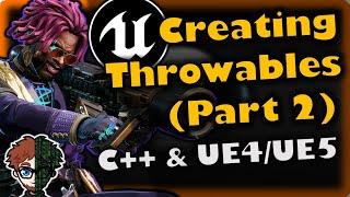 Throwables (Part 2) | How To Make YOUR OWN FPS | Unreal & C++ Tutorial, Part 73