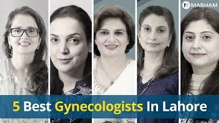 5 Best Gynecologist In Lahore | Best Female Doctors In Lahore