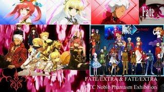 Fate/Extra & Fate/Extra CCC  Noble Phantasm Exhibition