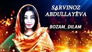 Sarvinoz Abdullayeva Bozam Dilam Boysun