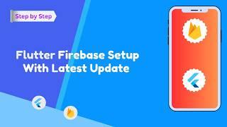 Flutter Firebase Setup - (Android & IOS 2024)