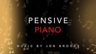 Pensive Piano | Sentimental and Emotional Piano Solo | Jon Brooks Music