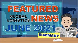 June 2021 Logistics News! China Yantian Port Impact on Freight Rate Increase!