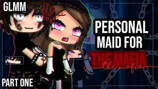 •Personal Maid for the mafia•|| Gacha life mini movie || GLMM || part one