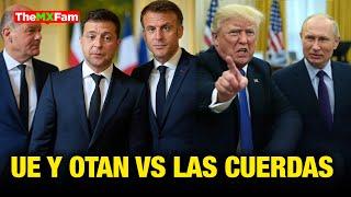 Europa Respalda A Zelensky, Mientras Trump Y Putin Ganan Terreno | TheMXFam