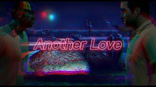 GTA V | Another Love - (Gta 5 Edit)