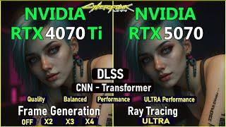 is RTX 5070 better than RTX 4070 Ti  in Cyberpunk 2077 at Native, Ray tracing, DLSS and Frame