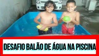 DESAFIO BALÃO DE ÁGUA NA PISCINA