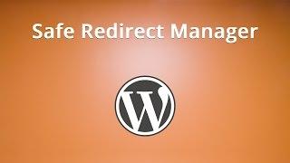 #3. The Safe Redirect Manager Plugin for WordPress