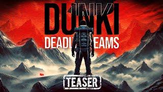 The Deadly Dreams ~ DUNKI Teaser | Junaid Akram Mini Documentary