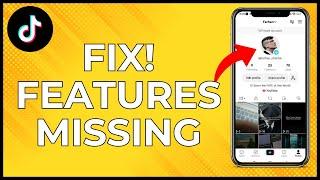 How To Fix TikTok Features Missing | Solve TikTok Features Missing | QUICK & EASY