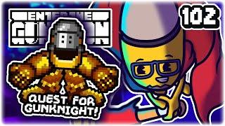 THE GUNKNIGHT QUEST!! | Part 102 | Let's Play Enter the Gungeon: Beat the Gungeon